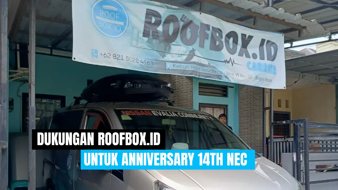 Roofbox.id Dukung 14th Anniversary Nissan Evalia Community