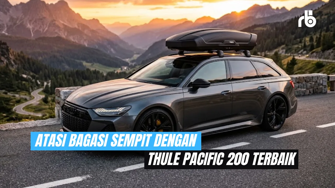 Menjawab Kebutuhan Bagasi Ekstra: Review Eksklusif Thule Pacific 200 di Roofbox Id